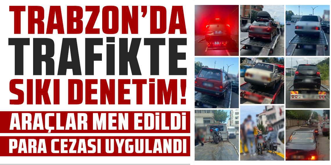 Trabzon’da Gürültü Yapan 21 Araç Trafikten Men Edildi!