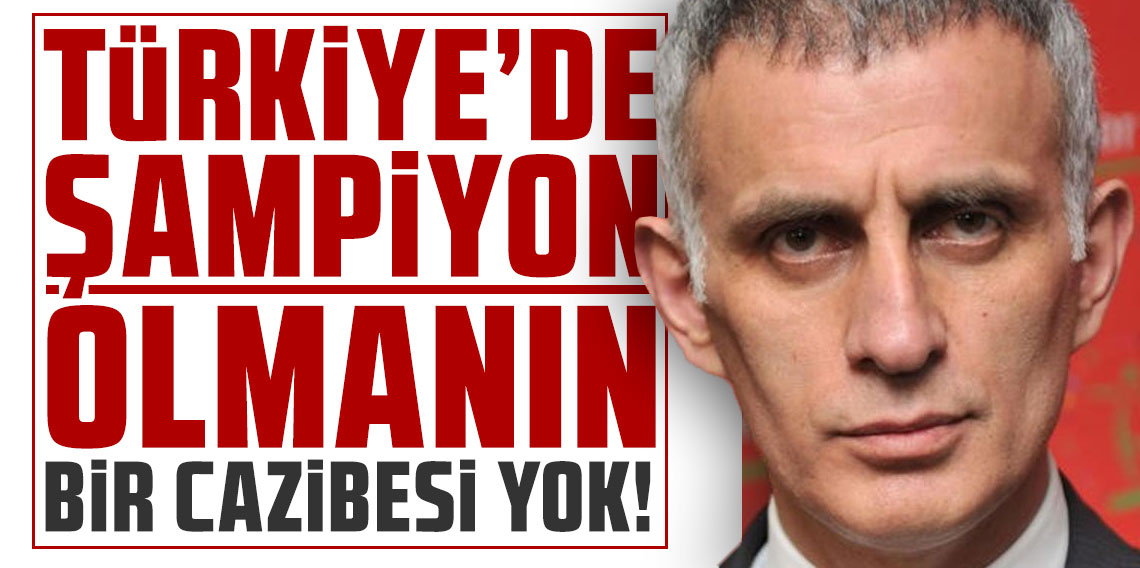 Bunu TFF Başkanı Hacıosmanoğlu söyledi: ''Türkiye'de şampiyon olmanın artık bir cazibesi yok''