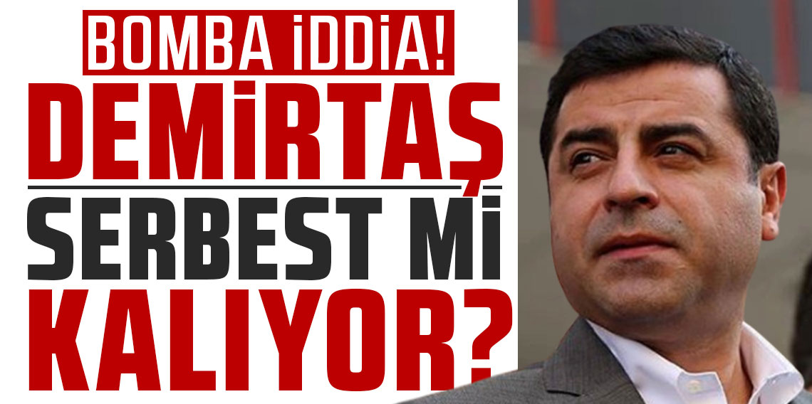 Bomba iddia: Selahattin Demirtaş önümüzdeki ay serbest kalabilir