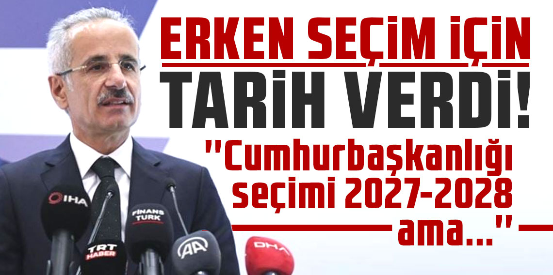 Bakan Uraloğlu erken seçim için tarih verdi!