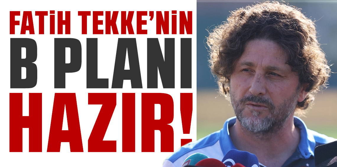 Trabzonspor'da transfer olmazsa Fatih Tekke’nin B planı hazır!