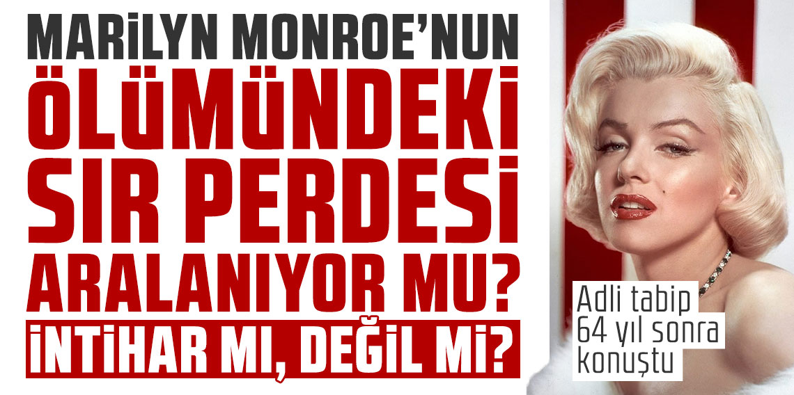 “İntihar mı, değil mi?” Marilyn Monroe’nun ölümündeki sır perdesi aralanıyor mu? Adli tabip 64 yıl sonra konuştu