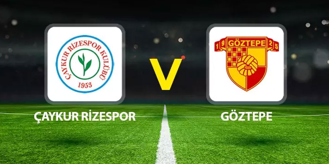 Askoroz’da, Rizespor-Göztepe’yi ağırlıyor! Maç saat 19:00’da