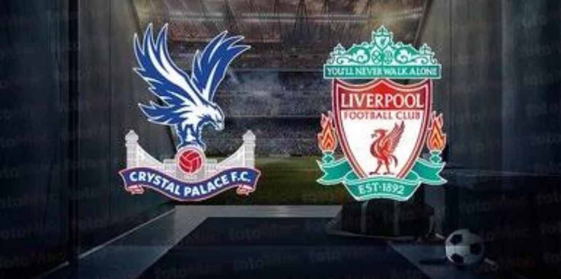 Crystal Palace, Liverpool hangi kanalda