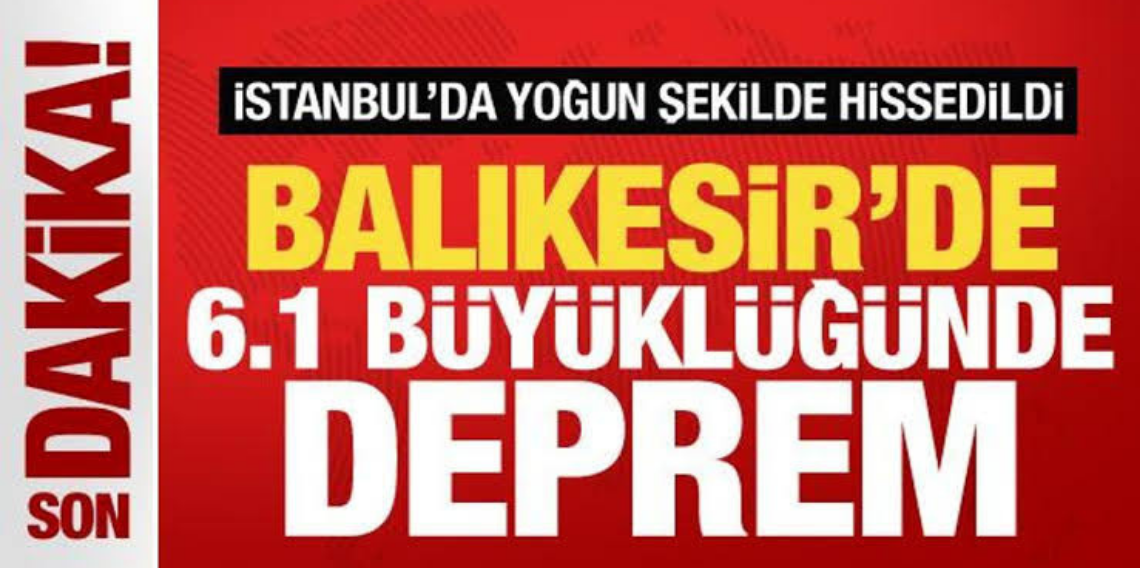Balıkesir'de 6.1 büyüklüğünde deprem