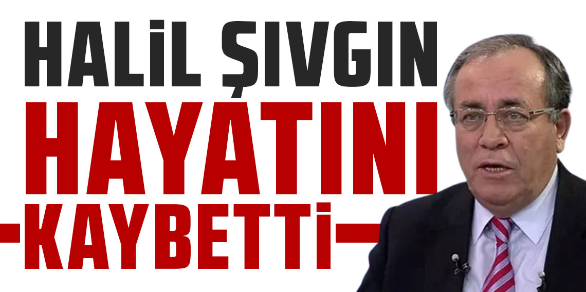 Eski Sağlık Bakanı Halil Şıvgın hayatını kaybetti