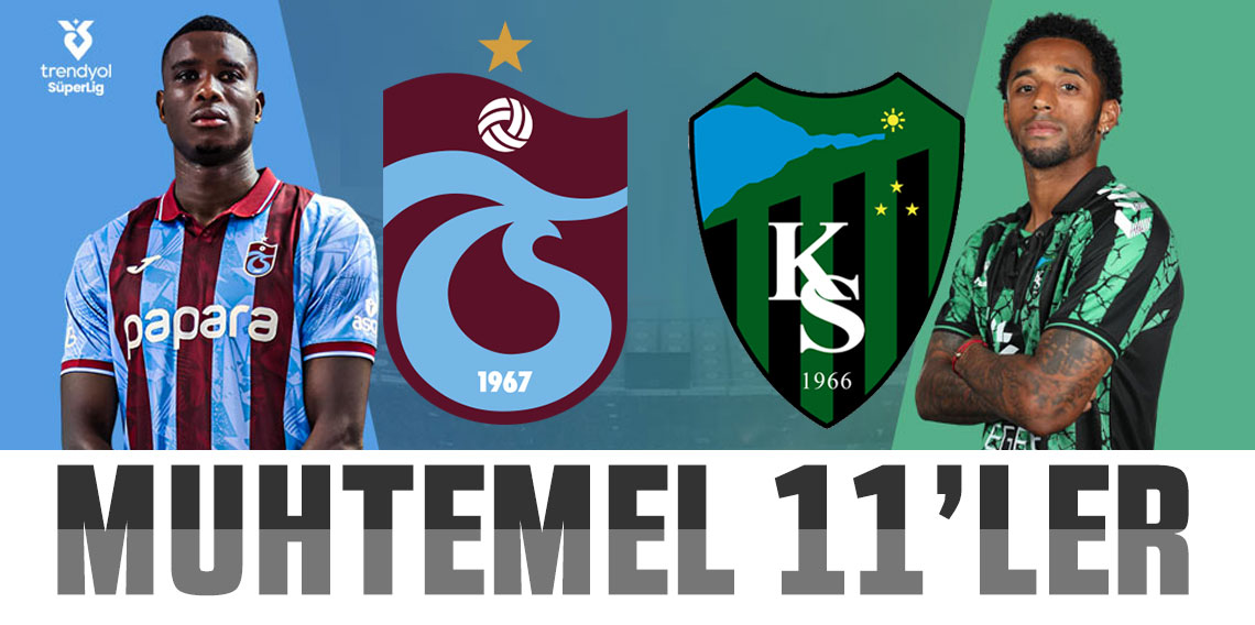 Trabzonspor - Kocaelispor maçının muhtemel 11'leri