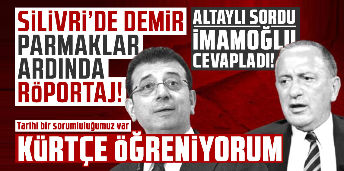 Altaylı sordu, İmamoğlu cevapladı! Silivri'de demir parmaklıklar ardında röportaj…
