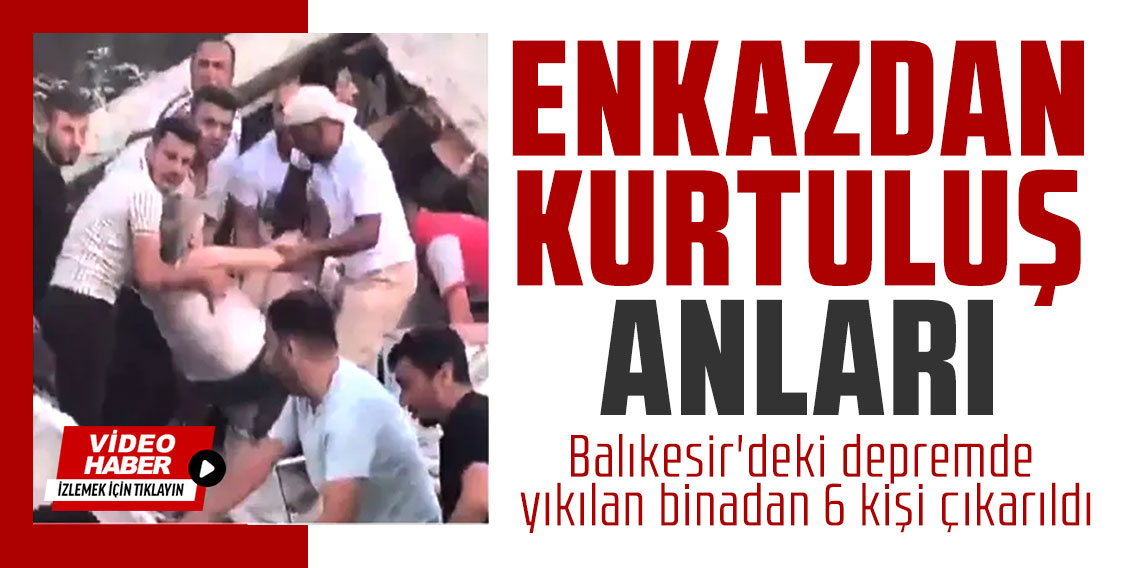Balıkesir'deki depremde yıkılan binadan 6 kişi çıkarıldı