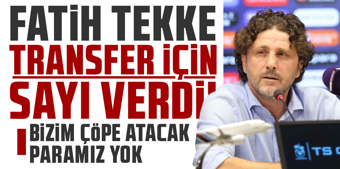 Trabzonspor'da Fatih Tekke transfer için sayı verdi!