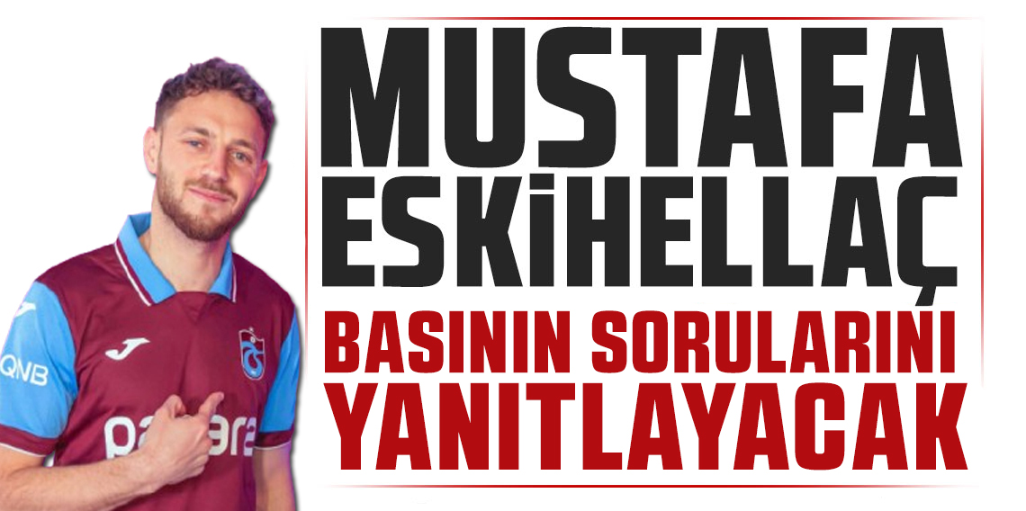Mustafa Eskihellaç basın toplantısı yapacak