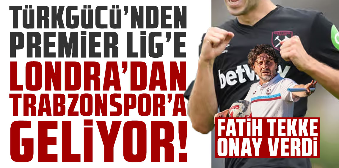 Türkgücü'nden Premier Lig'e! Londra'dan Trabzonspor'a geliyor!