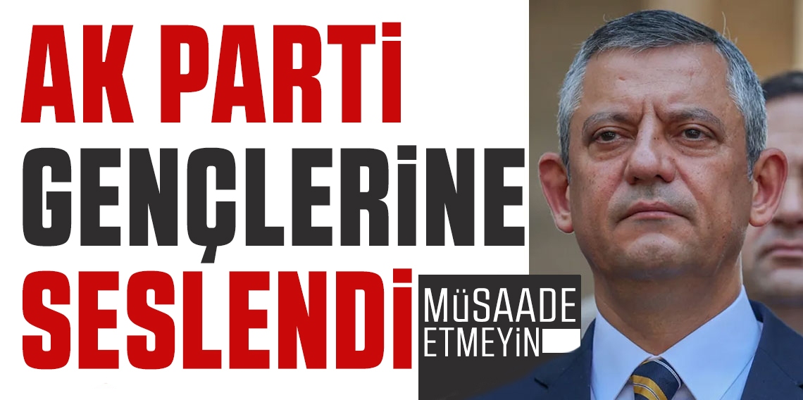 Özel, AK Parti Gençlik Kollarına seslendi