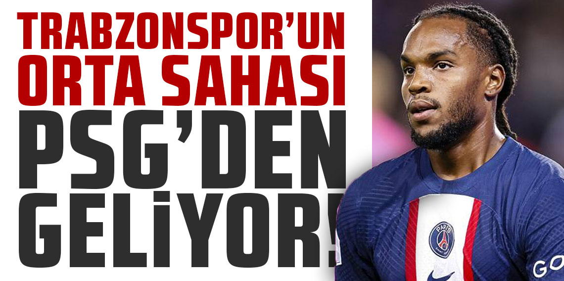  Trabzonspor'un orta sahası PSG'den: Renato Sanches!