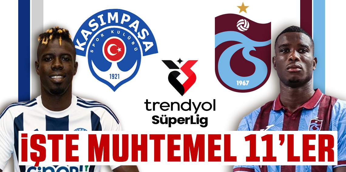 Trabzonspor'un Kasımpaşa Karşısına Bu 11 ile çıkması bekleniyor
