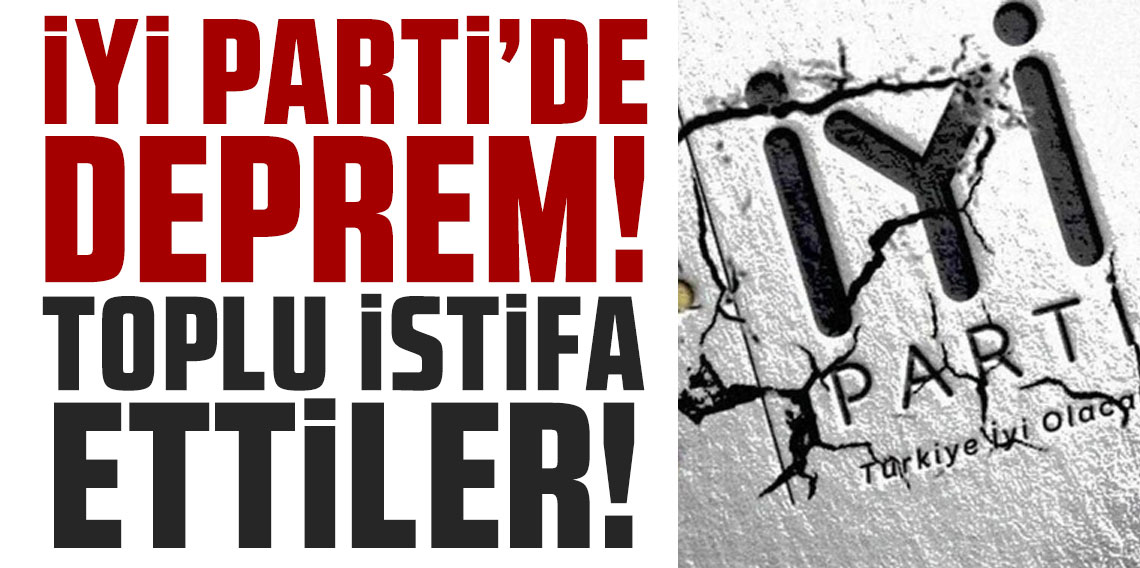İYİ Parti'de deprem! İl başkanlarıyla toplu istifa
