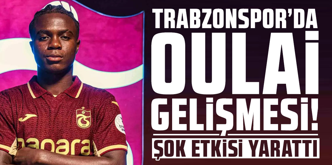 Trabzonspor'da Oulai gelişmesi! Şok etkisi yarattı