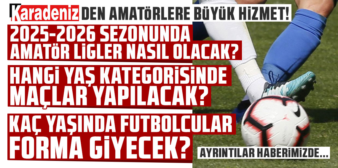 'KARADENİZ’DEN AMATÖRLERE BÜYÜK HİZMET!