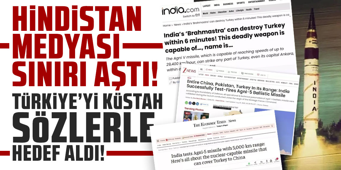 Hindistan medyası füze testinin ardından sınırı aştı! Türkiye'yi küstah sözlerle hedef aldı!