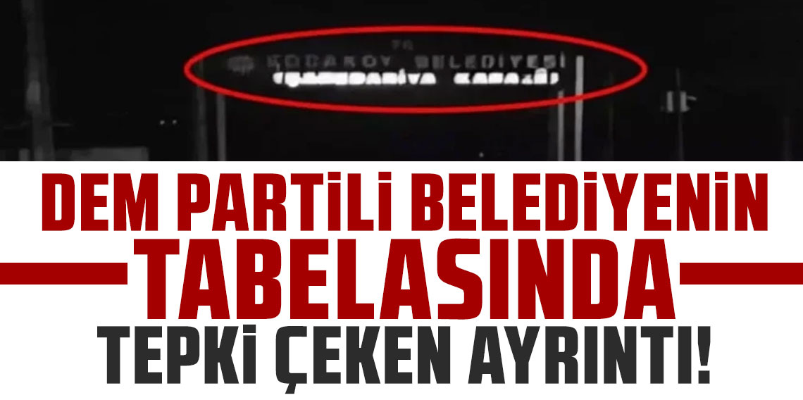 DEM Partili belediyenin tabelasında tepki çeken ayrıntı