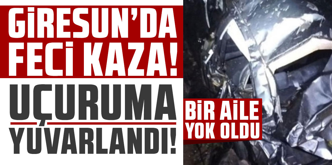 Giresun'da kontrolden çıkan araç uçuruma yuvarlandı: 3 ölü, 1 yaralı