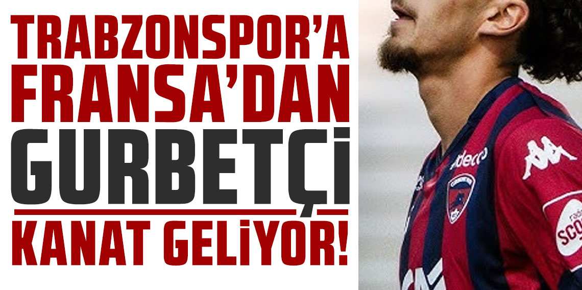Trabzonspor’a Fransa’dan gurbetçi kanat geliyor!