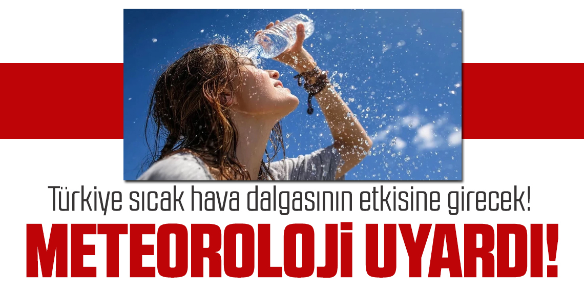 Termometreler 40’ı görecek! Türkiye’yi kavuracak