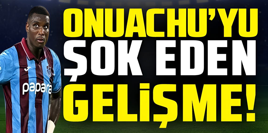 Paul Onuachu’yu şok eden gelişme!