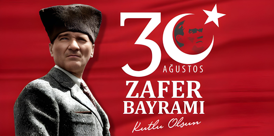 30 Ağustos Zafer Bayramı kutlu olsun!