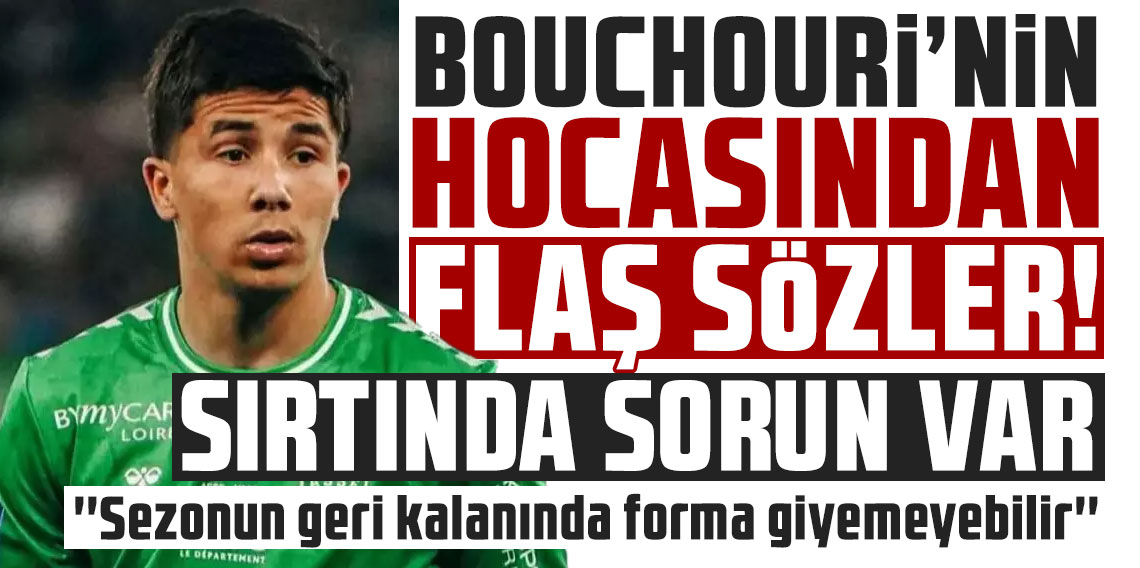 Bouchouari'nin hocasından flaş sözler: “Benjamin Bouchouari'nin sırtında bir sorun var''