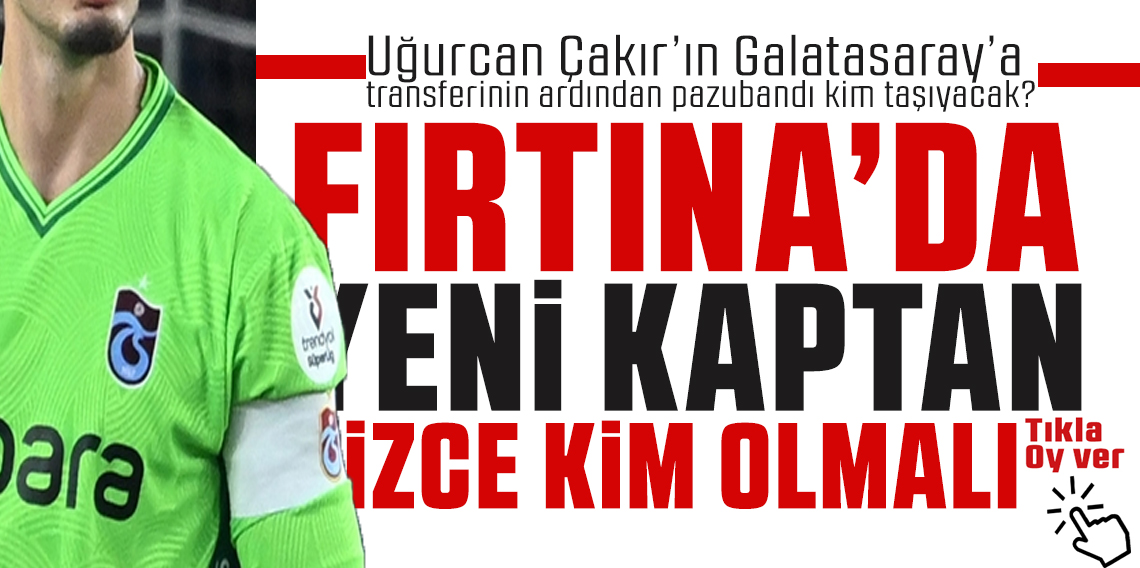 Trabzonspor'un Yeni Kaptanı Kim Olmalı?
