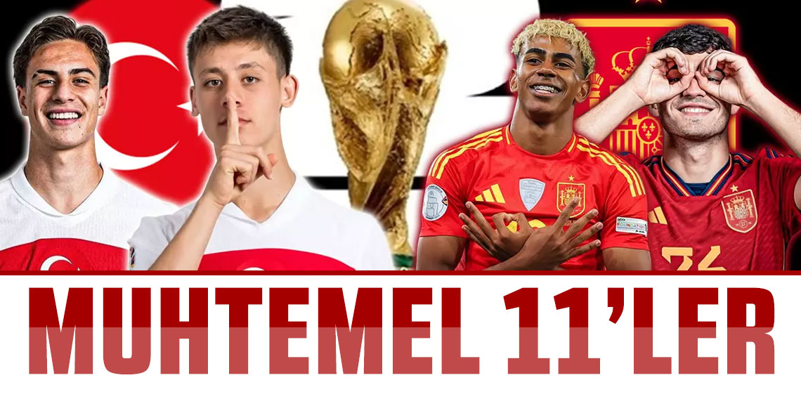 Türkiye-İspanya maçının muhtemel 11'leri
