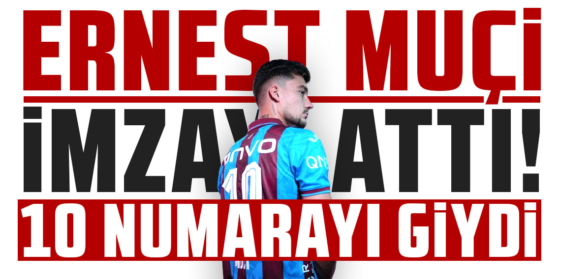Ernest Muçi imzayı attı! 10 numarayı giydi!
