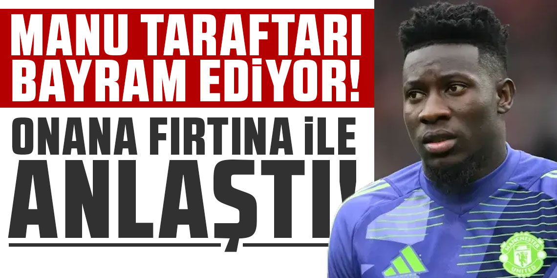 MANU taraftarı bayram ediyor! Onana Trabzonspor ile anlaştı!