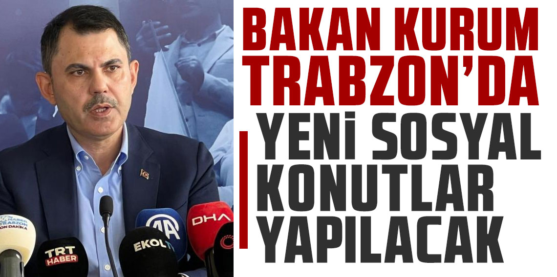 Bakan Murat Kurum Trabzon'da konuştu! 