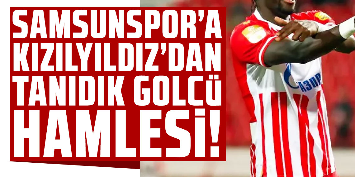 Samsunspor’a Kızılyıldız’dan tanıdık golcü hamlesi!