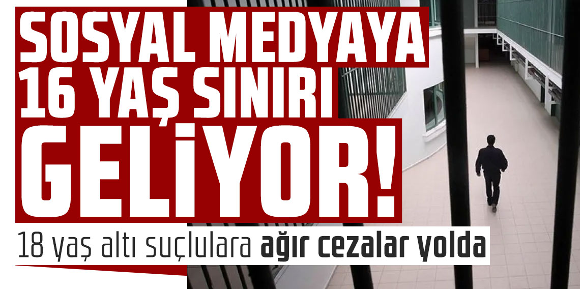 Sosyal medyaya 16 yaş sınırı geliyor: 18 yaş altı suçlulara ağır cezalar yolda