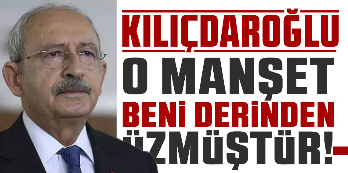 Kılıçdaroğlu’ndan Sözcü’nün manşetine yanıt: 