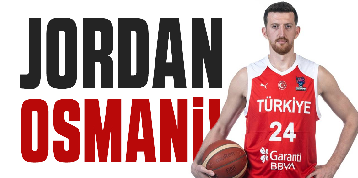 12 Dev Adamın Jordan'ı Osmani