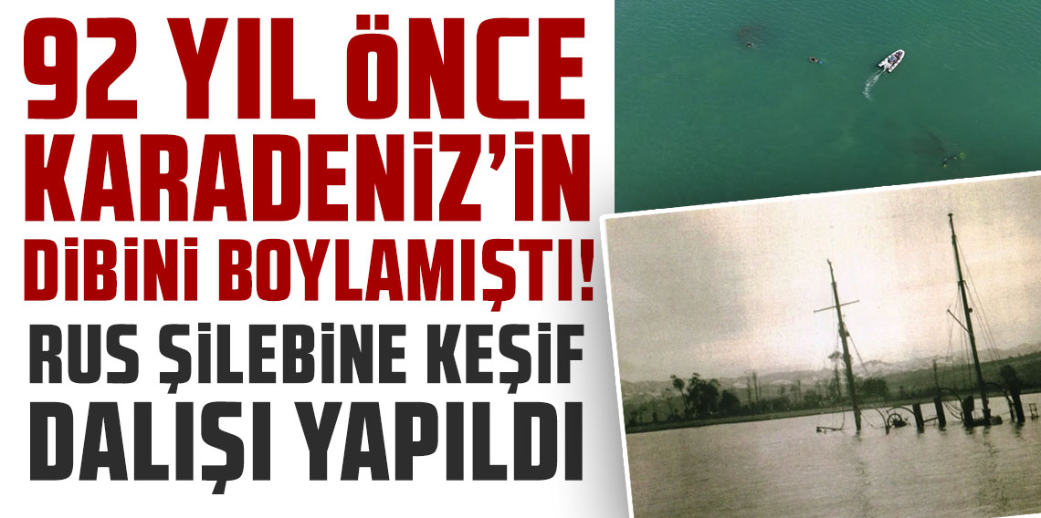 Ordu açıklarında 92 yıl önce batan Rus şilebine keşif dalışı yapıldı