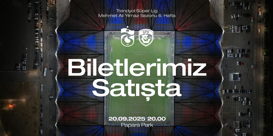 Trabzonspor - Gaziantep FK Maçının Biletleri Satışta