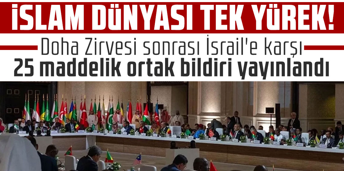 Doha Zirvesi sonrası İsrail'e karşı 25 maddelik ortak bildiri yayınlandı