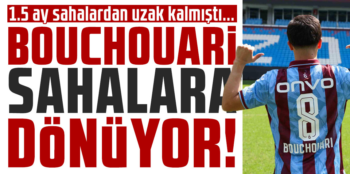 Bouchouari sahalara dönüyor!