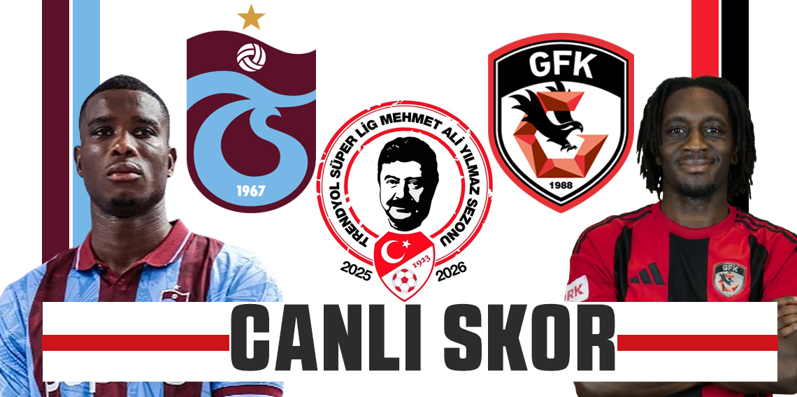 Trabzonspor:1 - Gaziantep FK:1 (CANLI SKOR)
