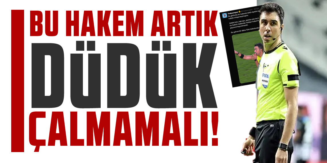Trabzonspor’dan Hakem Arda Kardeşler’e Sert Tepki: “Bir Daha Görev Almamalı”