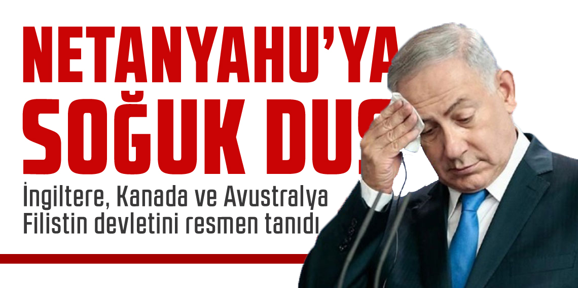 İngiltere, Kanada ve Avustralya, Filistin devletini resmen tanıdı