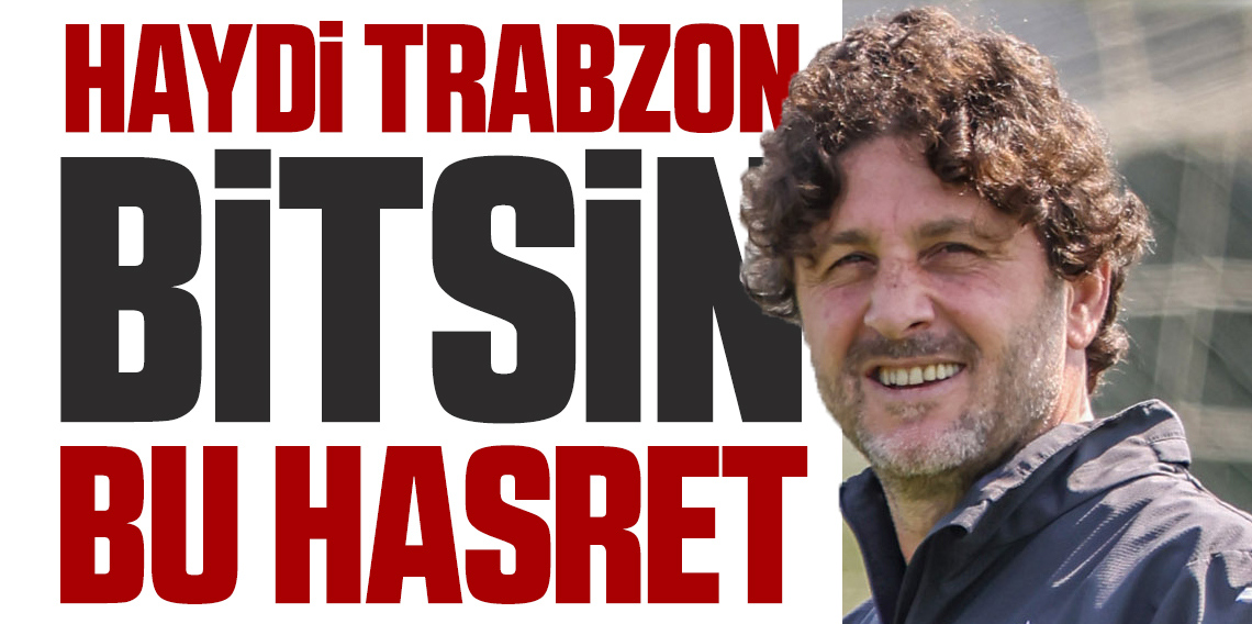 Trabzonspor Galibiyet Hasretine Son Vermek İstiyor