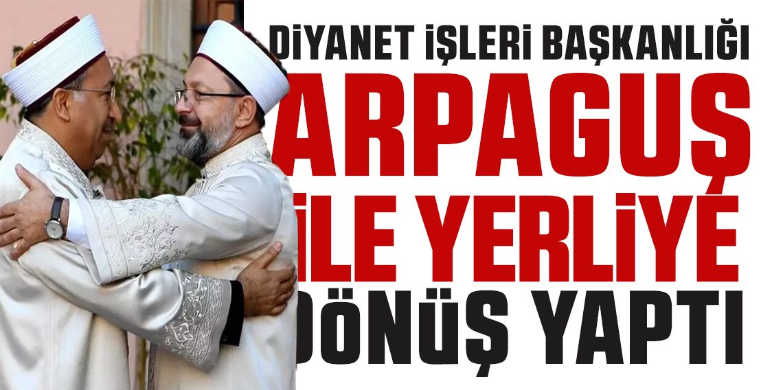 Yeni Diyanet İşleri Başkanı İlk İcraatlarını Açıkladı: Yerliye Döndü!