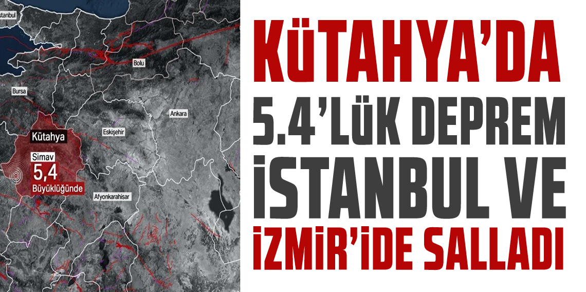 Kütahya'da 5.4 büyüklüğünde deprem!