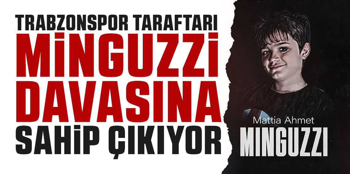 Mattia Ahmet Minguzzi Davası için Taraftar Gruplarından Adliyeye Çağrı
